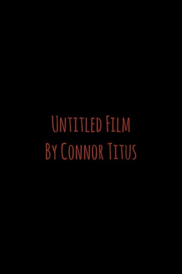 Watch Untitled Film By Connor Titus 2026 online Watch Untitled Film By Connor Titus 2026 online