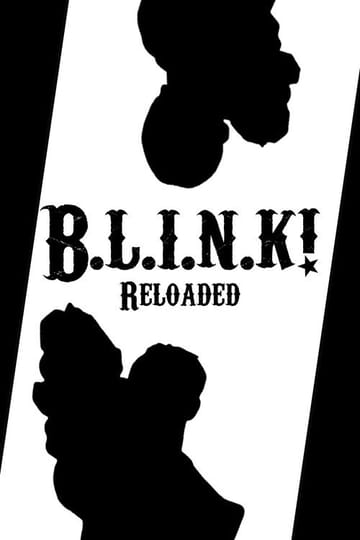 Watch B.L.I.N.K! Reloaded 2026 online