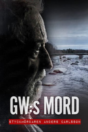 Watch GW:s mord – Styckmördaren Anders Carlsson 2026 online