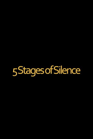 Watch 5 Stages of Silence 2026 online