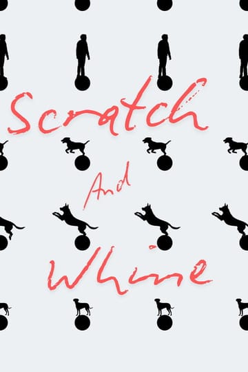 Watch Scratch And Whine 2026 online