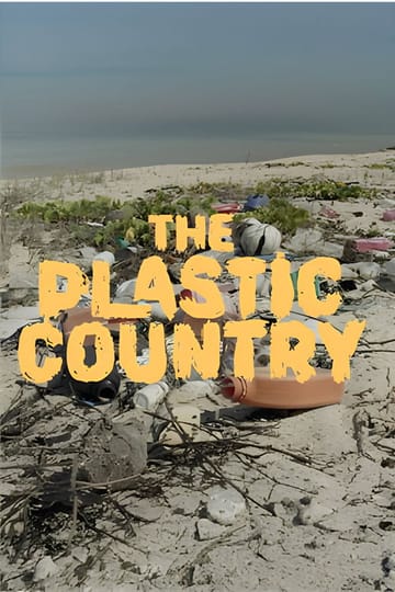 Watch The Plastic Country 2026 online