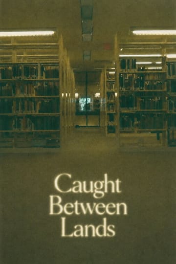 Дивитися фільм Caught Between Lands 2026 онлайн Дивитися фільм Caught Between Lands 2026 онлайн
