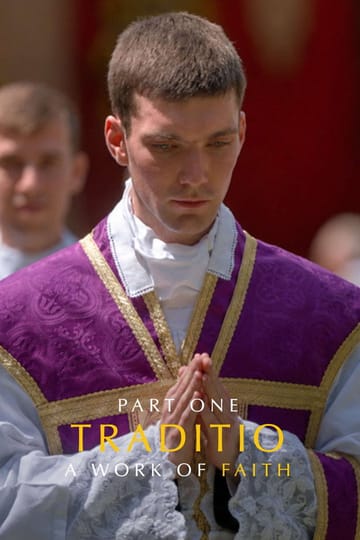 Watch TRADITIO I: A Work of Faith 2026 online