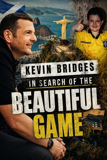 Watch Kevin Bridges: In Search of the Beautiful Game 2026 online