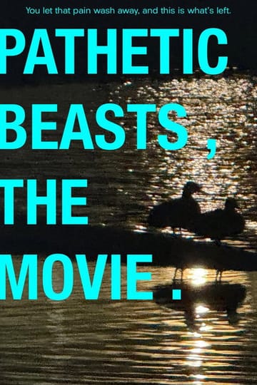 Watch Pathetic Beasts 2026 online Watch Pathetic Beasts 2026 online