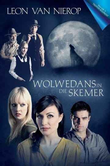 Watch Wolwedans In Die Skemer 2012 online