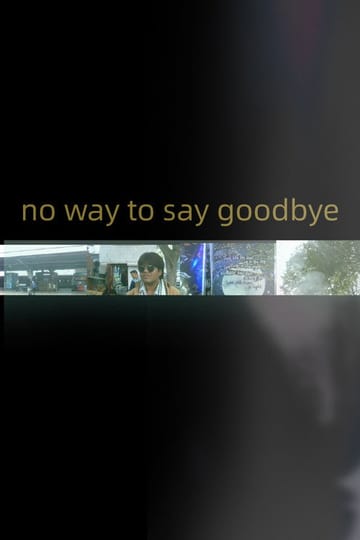 Watch no way to say goodbye 2026 online Watch no way to say goodbye 2026 online