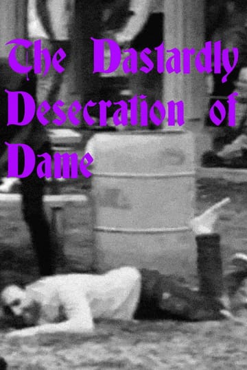 Watch The Dastardly Desecration of Dame 2026 online