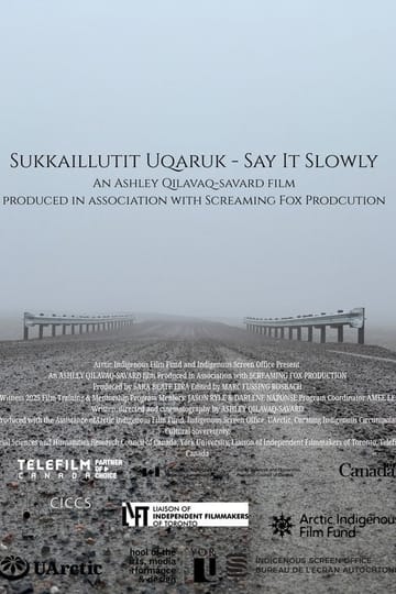 Watch Sukkaillutit Uqaruk (Say It Slowly) 2026 online Watch Sukkaillutit Uqaruk (Say It Slowly) 2026 online