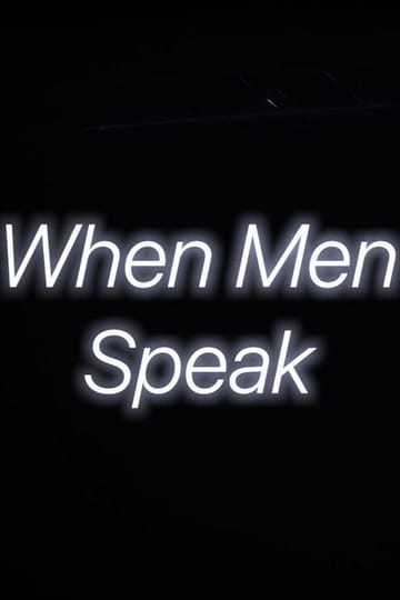 Watch When Men Speak 2026 online