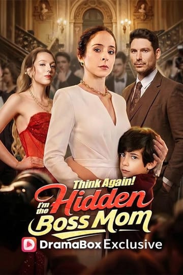 Watch Think Again! I'm the Hidden Boss Mom 2026 online Watch Think Again! I'm the Hidden Boss Mom 2026 online