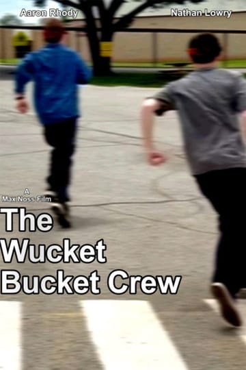 Watch The Wucket Bucket Crew 2026 online