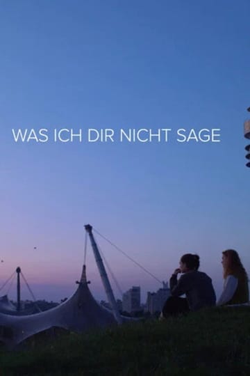 Watch Was ich dir nicht sage 2026 online