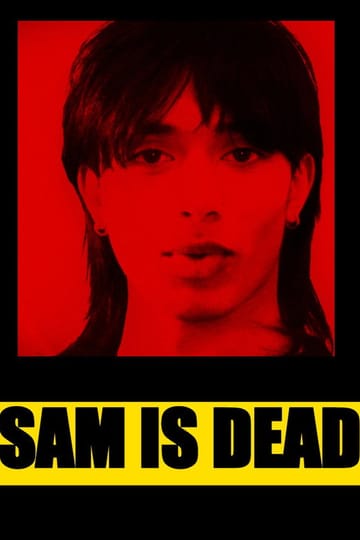 Watch Sam Is Dead 2026 online