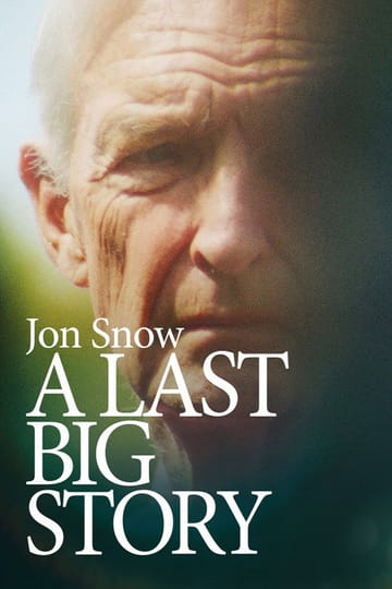 Watch Jon Snow: A Last Big Story 2026 online