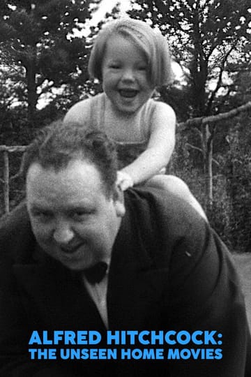 Watch Alfred Hitchcock: The Unseen Home Movies 2026 online