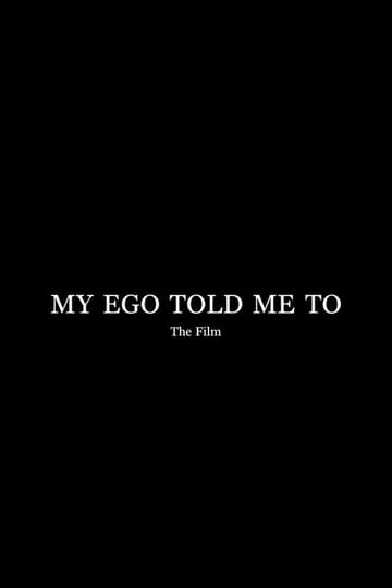 Дивитися фільм My Ego Told Me To - The Film 2026 онлайн Дивитися фільм My Ego Told Me To - The Film 2026 онлайн