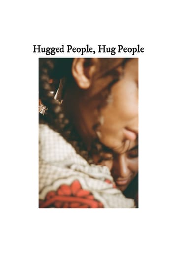 Watch Hugged People, Hug People 2026 online