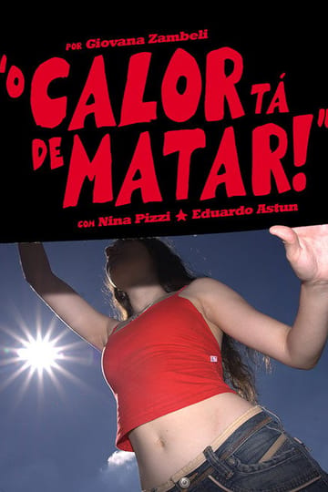 Дивитися фільм O Calor Tá de Matar! 2026 онлайн