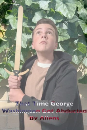Дивитися фільм That Time George Washington Got Abducted By Aliens 2026 онлайн