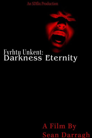 Watch Fyrhtu Unkent: Darkness Eternity 2026 online