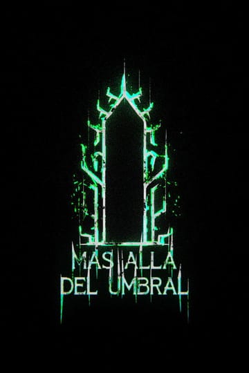 Watch Más Allá Del Umbral 2026 online