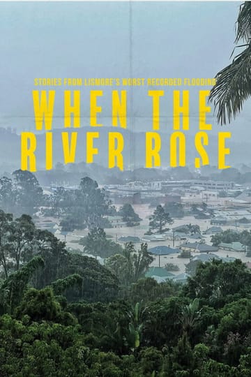 Watch When The River Rose 2026 online Watch When The River Rose 2026 online