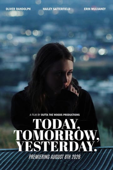 Watch Today, Tomorrow, Yesterday 2026 online