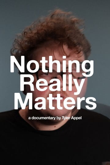 Watch Nothing Really Matters 2026 online