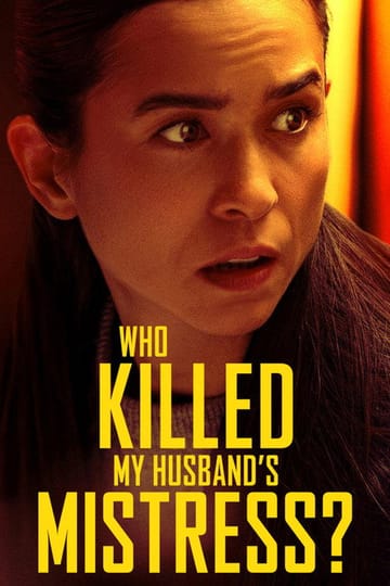 Дивитися фільм Who Killed My Husband's Mistress? 2026 онлайн