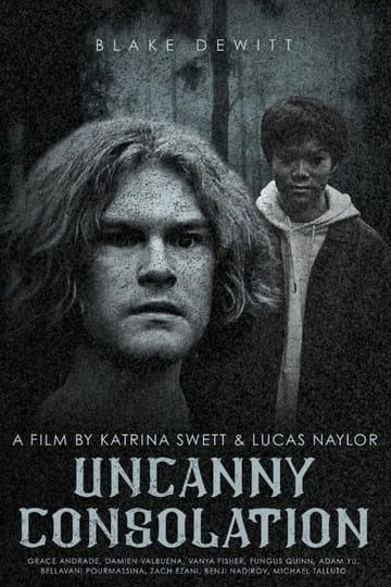 Watch Uncanny Consolation 2026 online