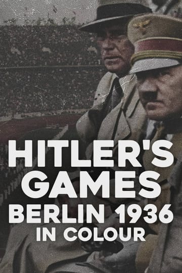Дивитися фільм Hitler’s Games: Berlin 1936 in Colour 2026 онлайн
