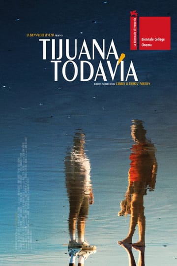 Watch Tijuana, Todavía 2026 online Watch Tijuana, Todavía 2026 online