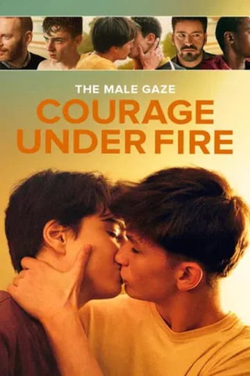 Watch The Male Gaze: Courage Under Fire 2026 online Watch The Male Gaze: Courage Under Fire 2026 online