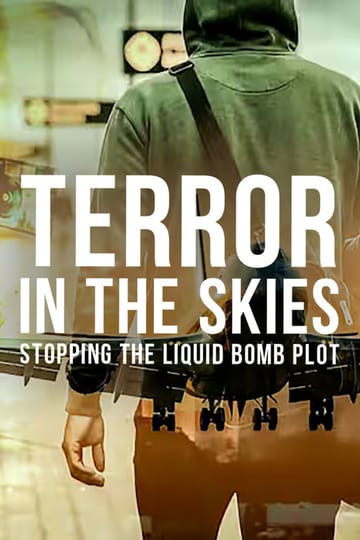Дивитися фільм Terror in the Skies: Stopping the Liquid Bomb Plot 2026 онлайн