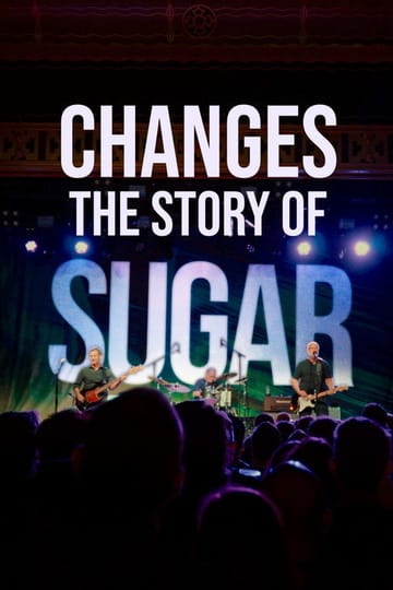 Watch Changes: The Story Of Sugar 2026 online