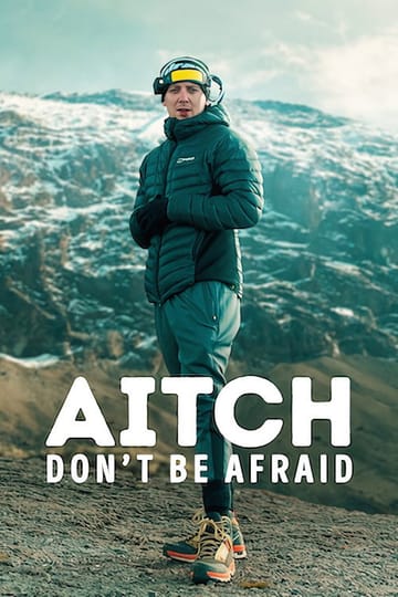 Watch Aitch: Don't Be Afraid​ 2026 online