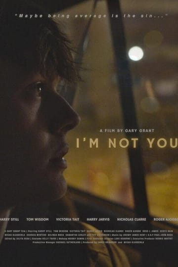 Watch I'm Not You 2026 online