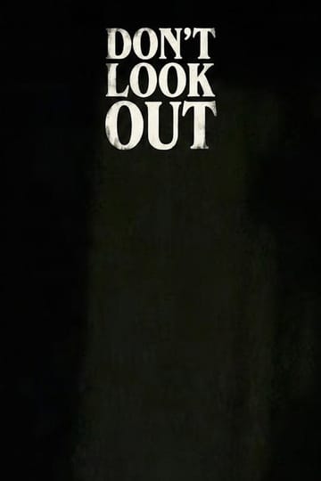 Дивитися фільм Don’t Look Out 2026 онлайн Дивитися фільм Don’t Look Out 2026 онлайн
