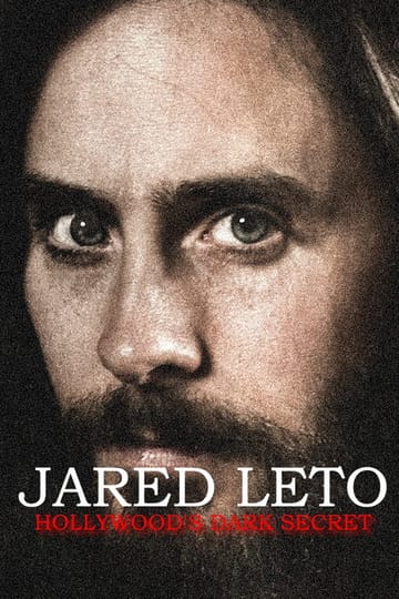 Watch Jared Leto: Hollywood's Dark Secret 2026 online