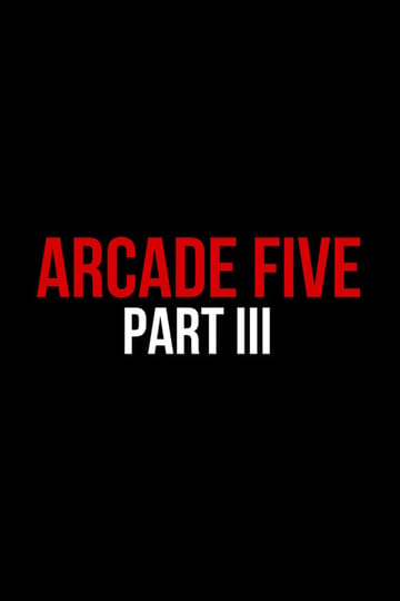 Дивитися фільм Arcade Five Part Three 2026 онлайн Дивитися фільм Arcade Five Part Three 2026 онлайн