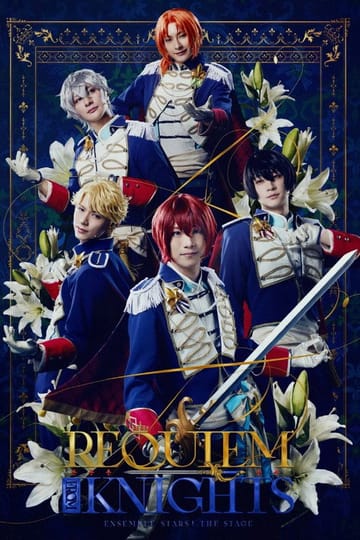 Watch 『あんさんぶるスターズ!THE STAGE』 -Requiem from Knights- 2026 online Watch 『あんさんぶるスターズ!THE STAGE』 -Requiem from Knights- 2026 online