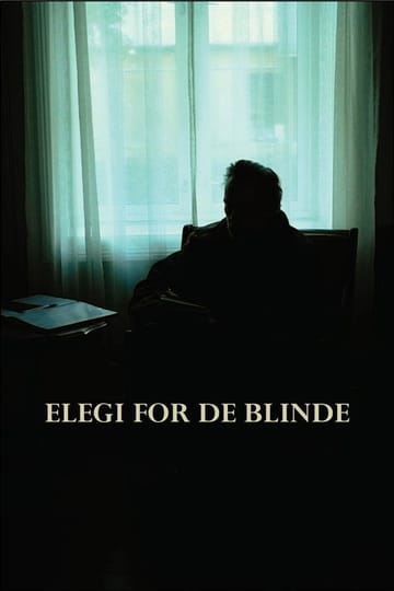Watch Elegi For De Blinde 2026 online