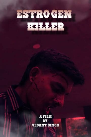 Watch Estrogen Killer 2026 online