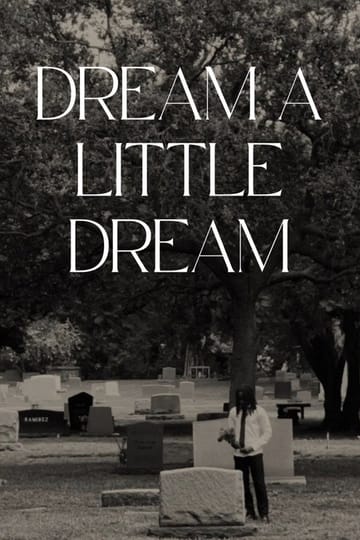 Watch Dream a Little Dream 2026 online