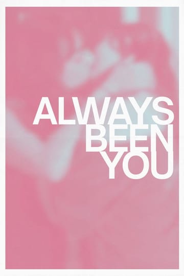 Watch Always Been You 2026 online