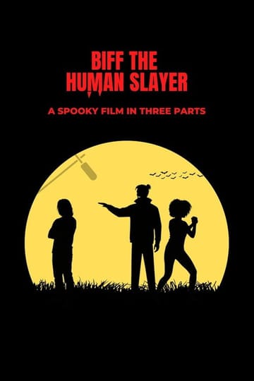 Watch Biff the Human Slayer 2026 online