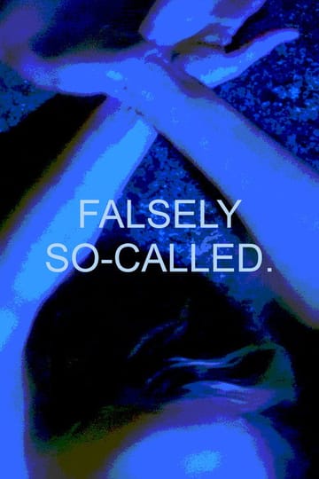 Дивитися фільм Falsely So-Called 2026 онлайн