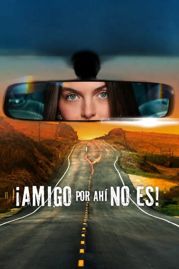 Watch ¡Amigo, por ahí no es! 2026 online Watch ¡Amigo, por ahí no es! 2026 online